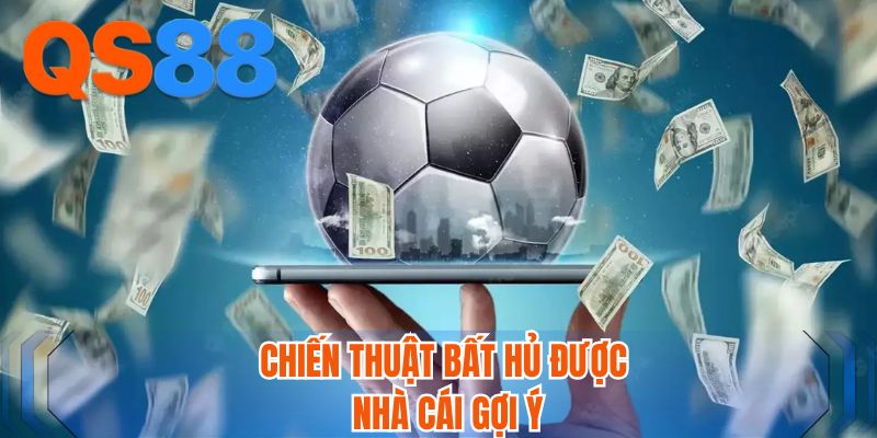 Chiến thuật bất hủ được nhà cái gợi ý